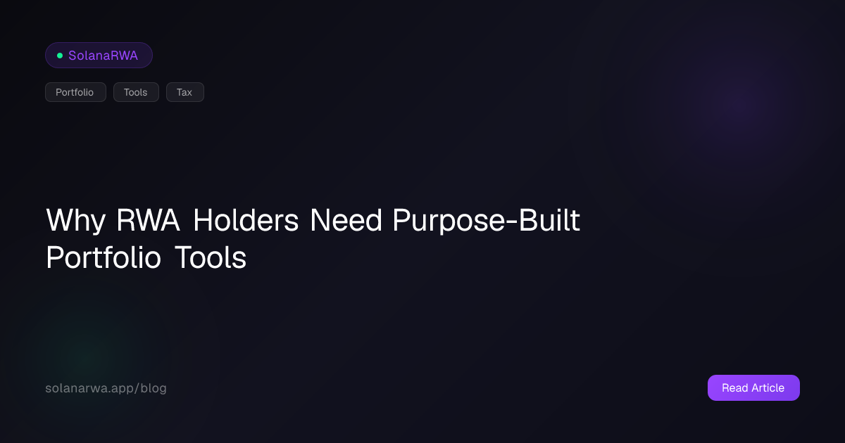 Why RWA Holders Need Purpose-Built Portfolio Tools | SolanaRWA